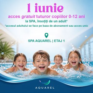 1 Iunie la SPA Aquarel