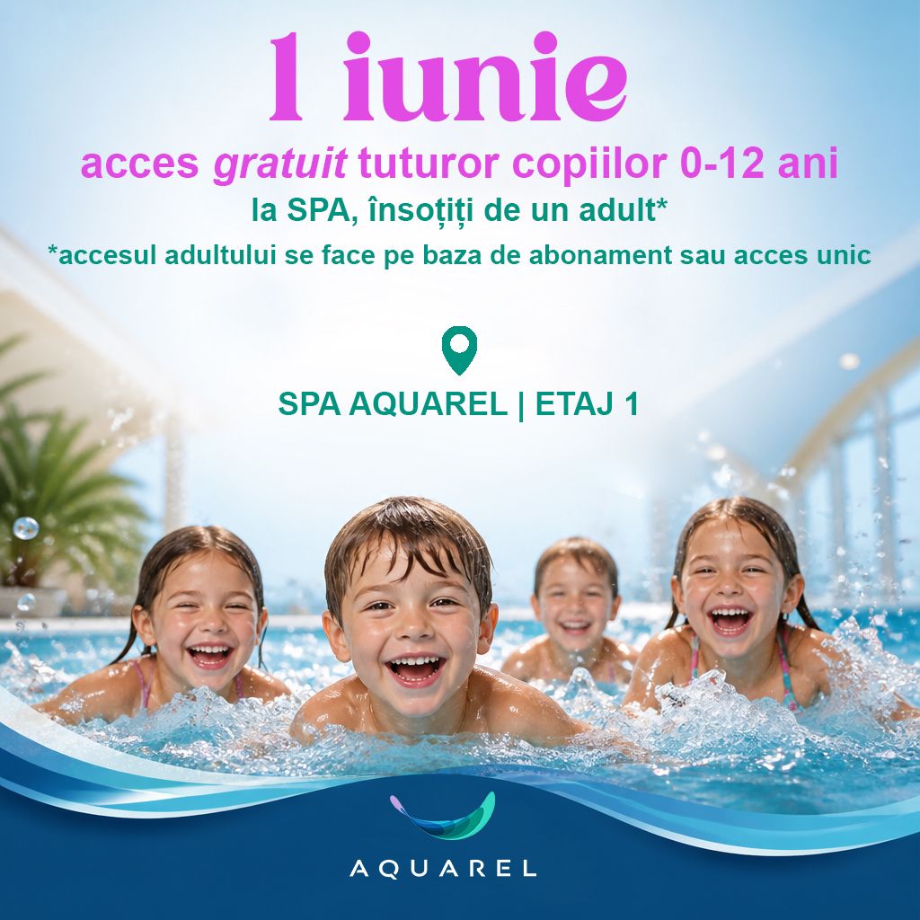 1 Iunie la SPA Aquarel